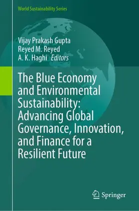 The Blue Economy and Environmental Sustainability: Advancing Global Governance, Innovation, and Finance for a Resilient Future