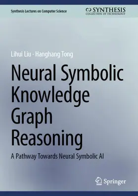 Neural Symbolic Knowledge Graph Reasoning