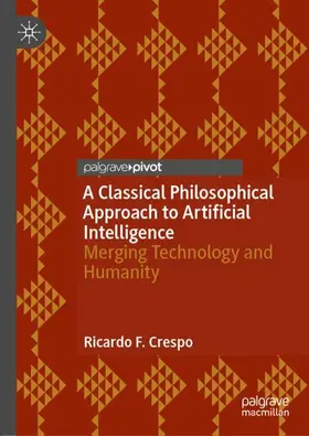 A Classical Philosophical Approach to Artificial Intelligence