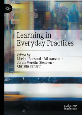 Learning in Everyday Practices