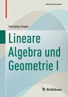 Lineare Algebra und Geometrie I