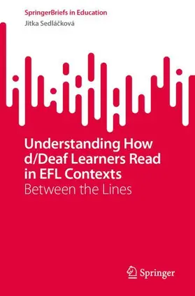 Understanding How d/Deaf Learners Read in EFL Contexts