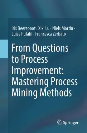 From Questions to Process Improvement: Mastering Process Mining Methods