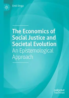 The Economics of Social Justice and Societal Evolution