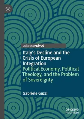 Italy’s Decline and the Crisis of European Integration