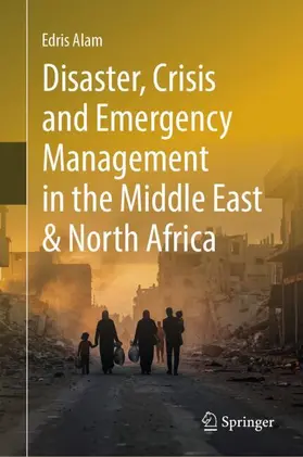 Disaster, Crisis and Emergency Management in the Middle East and North Africa