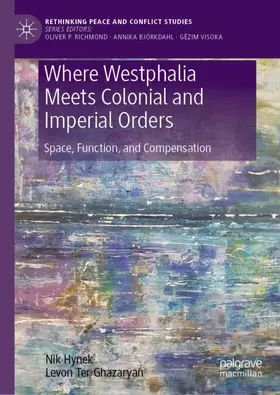 Where Westphalia Meets Colonial and Imperial Orders