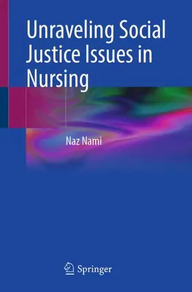 Unraveling Social Justice Issues in Nursing
