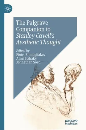 The Palgrave Companion to Stanley Cavell’s Aesthetic Thought