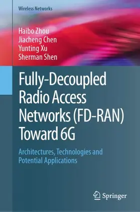 Fully-Decoupled Radio Access Networks (FD-RAN) Toward 6G