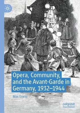 Opera, Community, and the Avant-Garde in Germany, 1932-1944