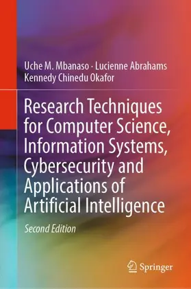 Research Techniques for Computer Science, Information Systems, Cybersecurity and Applications of Artificial Intelligence