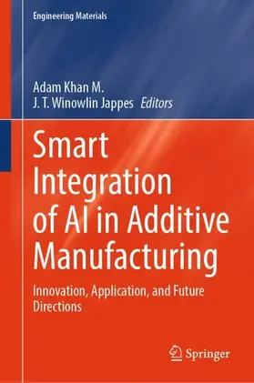 Smart Integration of AI in Additive Manufacturing