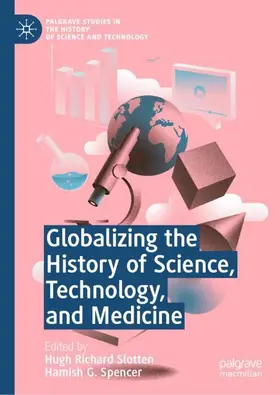Globalizing the History of Science, Technology, and Medicine