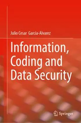 Information, Coding and Data Security
