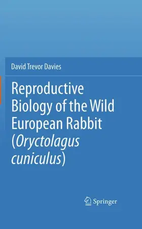 Reproductive Biology of the Wild European Rabbit (Oryctolagus cuniculus)