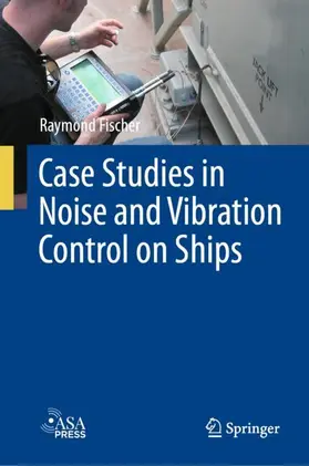 Case Studies in Noise and Vibration Control on Ships