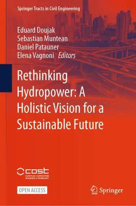 Rethinking Hydropower: A Holistic Vision for a Sustainable Future