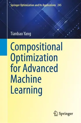 Compositional Optimization for Advanced Machine Learning
