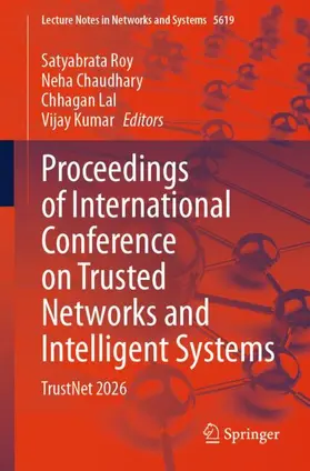 Proceedings of International Conference on Trusted Networks and Intelligent Systems