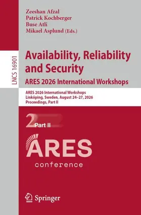 Availability, Reliability and Security. ARES 2026 International Workshops
