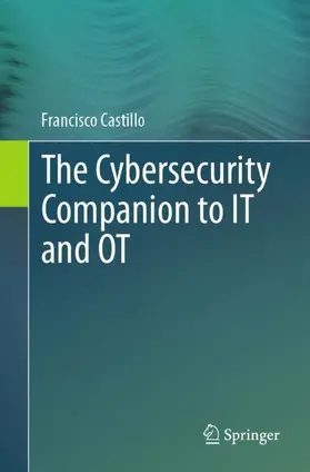 The Cybersecurity Companion to IT and OT