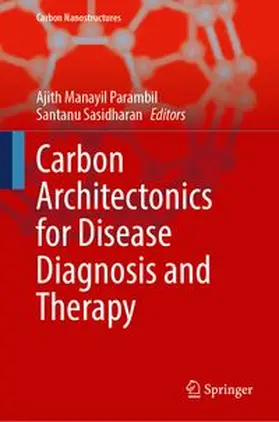 Carbon Architectonics for Disease Diagnosis and Therapy