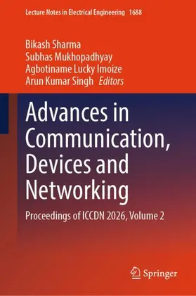 Advances in Communication, Devices and Networking