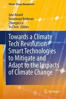 Towards a Climate Tech Revolution- Smart Technologies to Mitigate and Adapt to the Impacts of Climate Change