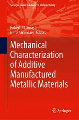 Mechanical Characterization of Additive Manufactured Metallic Materials