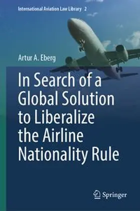In Search of a Global Solution to Liberalize the Airline Nationality Rule