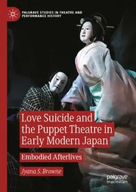 Love Suicide and the Puppet Theatre in Early Modern Japan