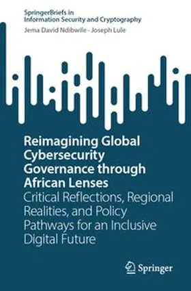Reimagining Global Cybersecurity Governance through African Lenses
