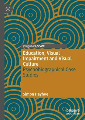 Education, Visual Impairment and Visual Culture