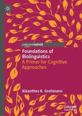 Foundations of Biolinguistics