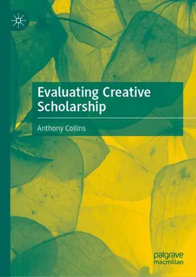 Evaluating Creative Scholarship