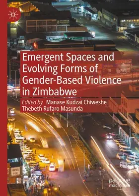 Emergent Spaces and Evolving Forms of Gender-Based Violence in Zimbabwe