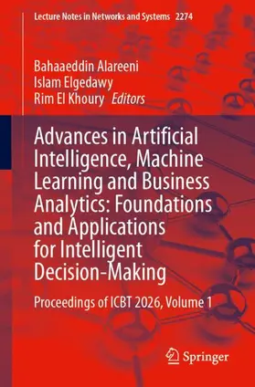 Advances in Artificial Intelligence, Machine Learning and Business Analytics: Foundations and Applications for Intelligent Decision-Making