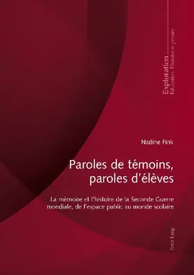 Paroles de témoins, paroles d'élèves