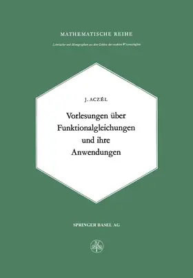 Vorlesungen über Funktionalgleichungen und ihre Anwendungen