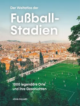Der Weltatlas der Fußball-Stadien