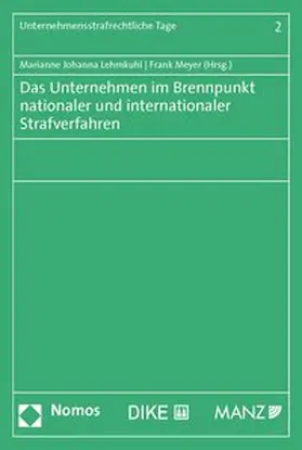 Das Unternehmen im Brennpunkt nationaler und internationaler Strafverfahren