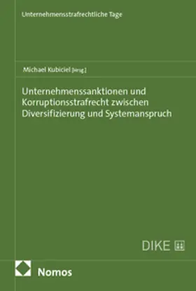 Unternehmenssanktionen und Korruptionsstrafrecht zwischen Diversifizierung und Systemanspruch