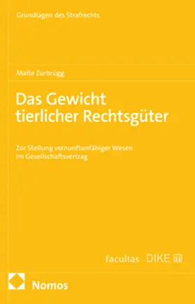 Das Gewicht tierlicher Rechtsgüter
