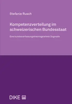 Kompetenzverteilung im schweizerischen Bundesstaat