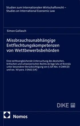 Missbrauchsunabhängige Entflechtungskompetenzen von Wettbewerbsbehörden