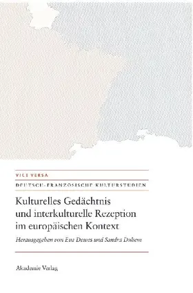Kulturelles Gedächtnis und interkulturelle Rezeption im europäischen Kontext