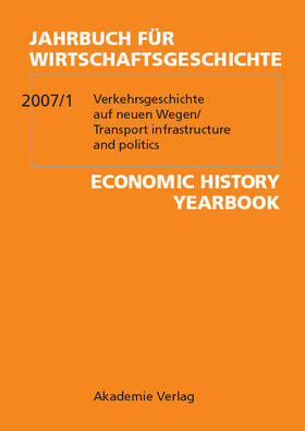 Verkehrsgeschichte auf neuen Wegen. Transport infrastructure and politics