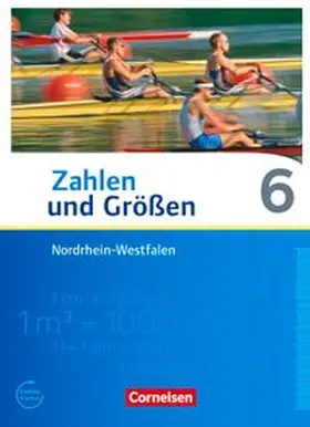 Zahlen und Größen - Nordrhein-Westfalen Kernlehrpläne - Ausgabe 2013 - 6. Schuljahr