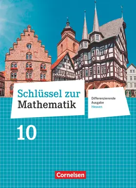 Schlüssel zur Mathematik - Differenzierende Ausgabe Hessen - 10. Schuljahr